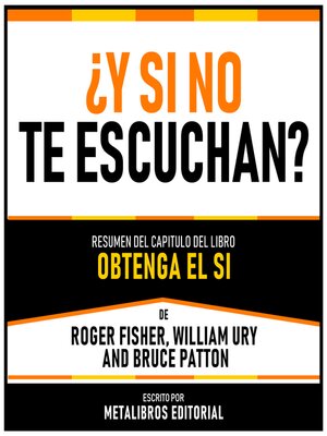 cover image of ¿Y Si No Te Escuchan?--Resumen Del Capitulo Del Libro Obtenga El Si De Roger Fisher, William Ury Y Bruce Patton
